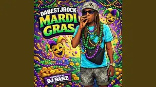 DaBestJrock Mardi Gras Produced By DJ Banz