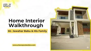 Mr. Jawahar Babu&rsquo;s Dream Home Walkthrough | Kolathur, Chennai | Urban Space Builders