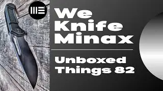 We Knife Minax | Unboxed Things 82