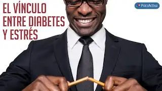 El vínculo entre la diabetes y el estrés