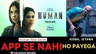 Human Web Series REVIEW | VIJAY KUMAR
