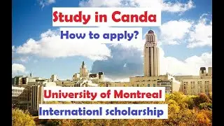 Study in Canada || How to apply for University of Montreal || Scholarship 2020-2021
