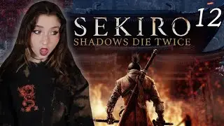 MASTERING the BIGGEST moment in the game! Sekiro: Shadows Die Twice First Playthrough Part 12!