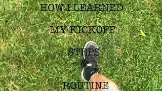 KICKER TIP #6 - HOW I LEARNED MY KICKOFF STEPS