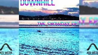 Downhill - I Think It's Melting