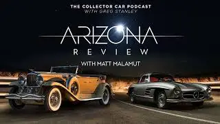 183: The Arizona Auction Week Review