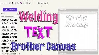 Brother Scan n Cut Tutorial: Welding Text in Canvas