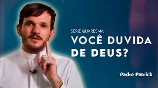 ENTRE A INCERTEZA E A ESPERANÇA DA FÉ | Quaresma #13