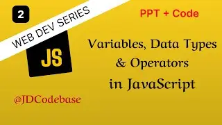 Variables, Data Types & Operators &ndash; JavaScript Tutorial for Beginners | Web Dev Series | JDCodebase