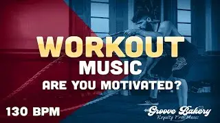 New Workout Music Motivation and Running music 130 bpm