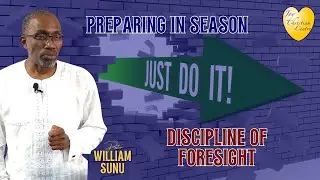 Preparing In Season - Discipline of Foresight || 11/01/2025 || Joy Christian Centre
