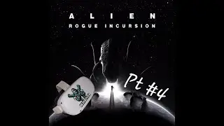 Alien Rogue incursion VR pt #4 (Quest 3)