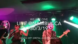 WE ARE ONE - (Live @ Nambucca London)