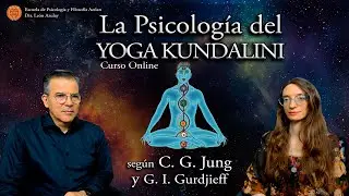 La Psicolog&iacute;a del Yoga Kundalini - Curso Online - C. G. Jung y G. I. Gurdjieff