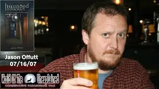 Jason Offutt: Haunted Missouri 07/16/07