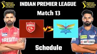 IPL 2025 Lucknow Super Giants vs Punjab Kings Match Schedule | LSG vs Pbks Match 13 Time Table 2025
