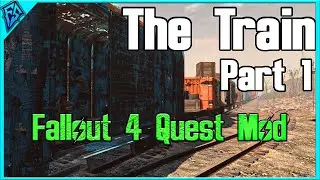 ДВИЖУЩЕЕСЯ ПОЕЗДНОЕ ПОСЕЛЕНИЕ! | Fallout 4 Quest Mod | Поезд &mdash; Часть 1