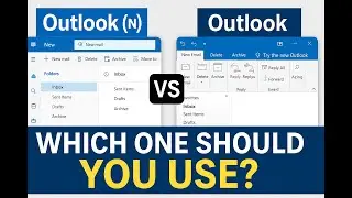 Outlook (New) vs Outlook (Classic) | Which One Should You Use? Full Comparison & Guide (Windows)
