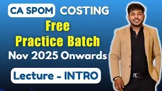 00 - CA FINAL SPOM Set - B ( Costing ) | 100% free batch 🔥 IBS | SPOM