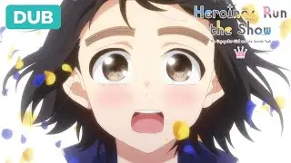 A Song Just for Hiyori! | DUB | Heroines Run the Show