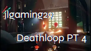 how does Juliana know where I am! :(( | Deathloop PT 4