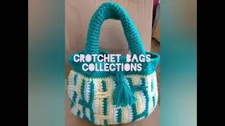 Easy collection of crotchets spring summer bags