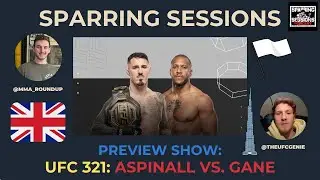 DWCS Recap and UFC Preview - UFC 321: Aspinall vs. Gane