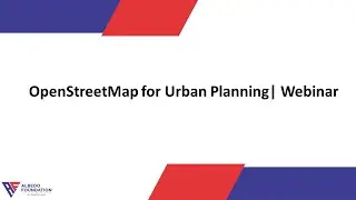 OpenStreetMap (OSM) for Urban Planning | Webinar |