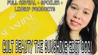 FULL REVEAL CULT BEAUTY THE SUNSHINE EDIT 2021 LINEUP PRODUCTS| WORTH  OVER &pound;135 | UNBOXINGWITHJAYCA