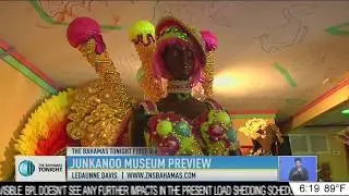 JUNKANOO MUSEUM PREVIEW