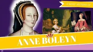 Brief History of Anne Boleyn