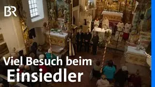 Hochbetrieb beim Eremit: Die Einsiedelei Kirchwald | Schwaben + Altbayern | BR