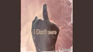 I Don't Care