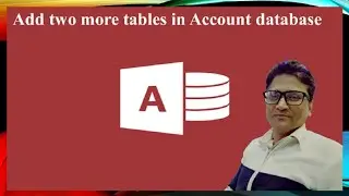 #msaccess Add two more table in Account Database-05 || IN URDU || IN HINDI | tutorial