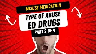 Part2of4  Type of Abuse of ED Drugs