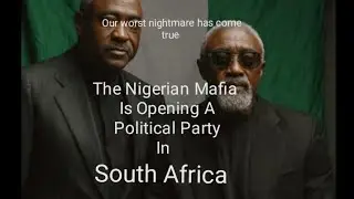 Nigerian Mafia Opens Political Party In South Africa &bull; Thanks ANC and EFF   