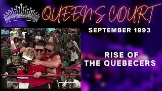 Queen's Court, Episode 16: September 1993 & The Rise of The Quebecers