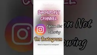 Broadcast Channel Option Not 🚫 Showing on Instagram? 😕 | How to Enable It ⁉️ (2025 Guide) #shorts