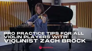 Pro Practice Tips for All Violin Players with Zach Brock