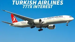 TURKISH AIRLINES присматривается к 777x для сверхдальних перелетов