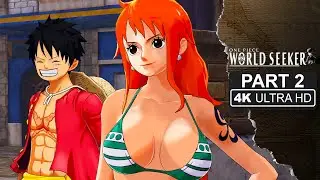 One Piece: World Seeker | Story Mode Gameplay Part 2 | PC - 4K UHD - 60 FPS