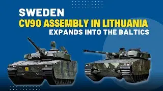 Sweden&rsquo;s CV90 Expands into the Baltics: Lithuania Starts Local Assembly