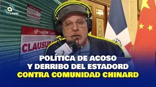 Pol&iacute;tica de acoso y derribo del EstadoRD contra comunidad chinaRD - PABLO MCKINNEY