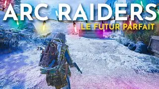 The Perfect FUTURE of ARC Raiders...