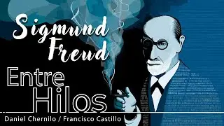 Entre hilos: Sigmund Freud y 