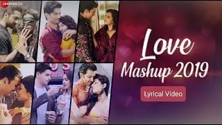 Love Mashup 2019|Bollywood songs|Lyrics