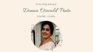 Funeral service of Donna Oswald Pinto on 08.01.2026 at 4pm (IST) at Our Lady Of Lourdes Church Orlem