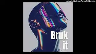 Bruk it  Deloha 678 ReMix  2025