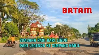 Vlog Batam dari legenda ke simpang kabil.