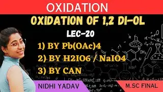 Oxidation of 1,2-Diol /Oxidation by Pb(OAc)4 /Oxidation by Periodate /Oxidation by CAN